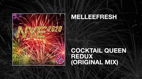 Melleefresh Cocktail Queen Redux Original Mix Youtube