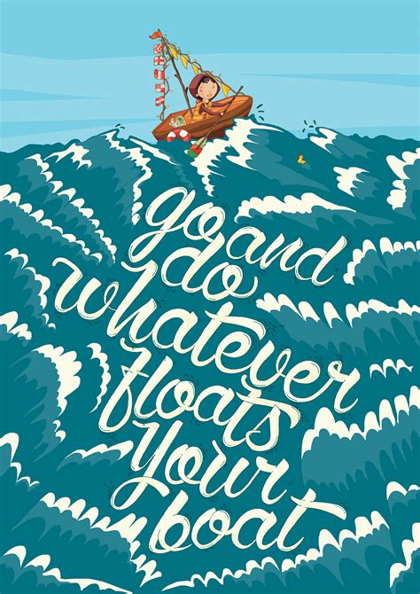 Whatever Floats Your Boat On Behance