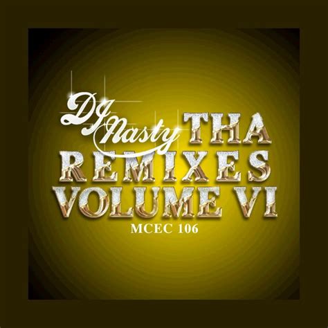 Tha Remixes Vol 6 Album By Dj Nasty Spotify