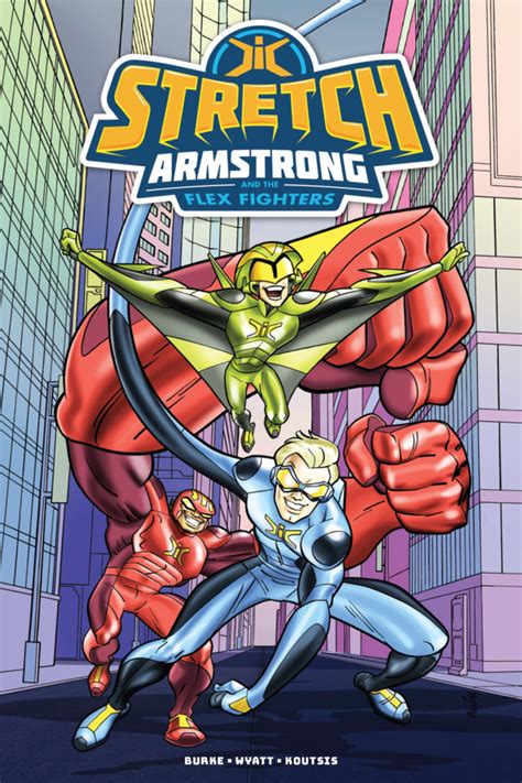 Stretch Armstrong And The Flex Fighters Volume Comic Vine