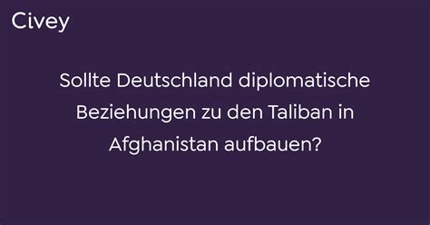 Civey Umfrage Sollte Deutschland Diplomatische Beziehungen Zu Den