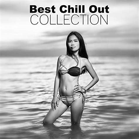 reproducir best chill out collection ibiza chillout lounge ambient miami chillout asian