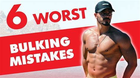 6 Worst Bulking Mistakes Bulk Up Fast For Skinny Guys Youtube