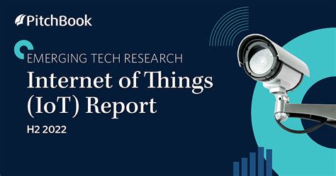 H2 2022 Internet Of Things Report Pitchbook