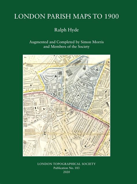 London Parish Maps To 1900 A Catalogue Of Maps Of London Parishes