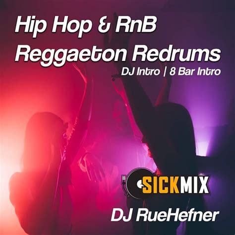 90s hip hop and rnb reggaeton redrums dj rue hefner