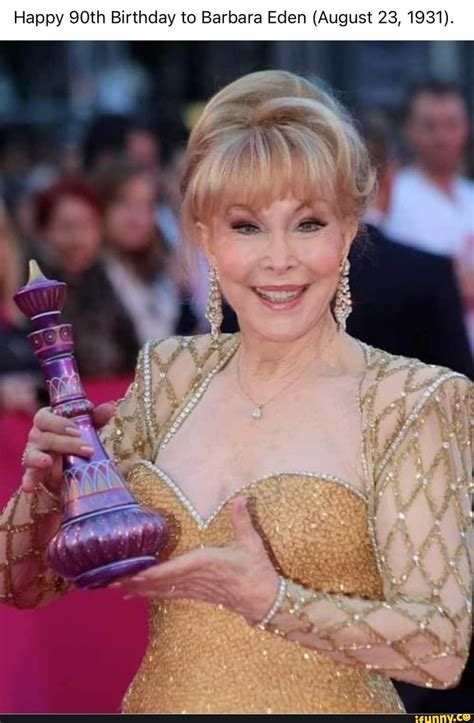 Happy 90th Birthday To Barbara Eden August 23 1937 Ifunny
