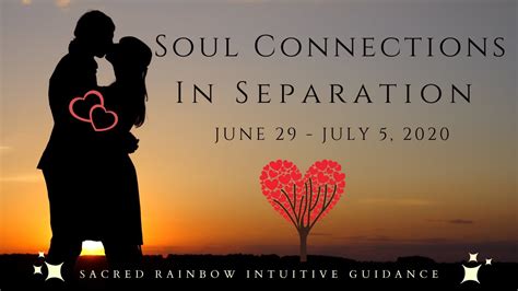 soul connections in separation beware intense emotions 💞 twin flame soulmate 💞 june 29