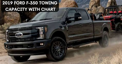 What Is The 2019 Ford F 350 Towing Capacity Explore With Towing Chart