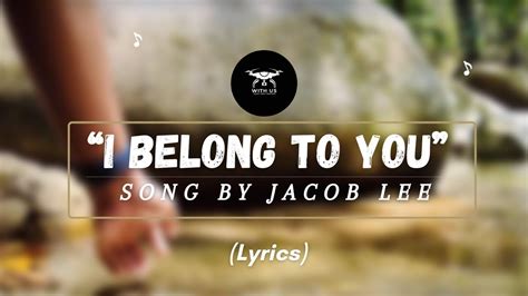 “i Belong To You” By Jacob Lee I With Us Youtube
