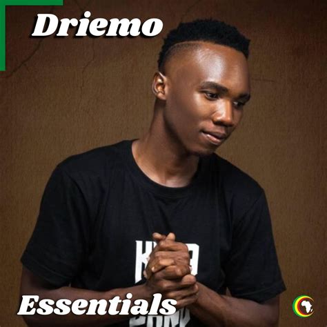 Driemo Essentials Playlist Afrocharts