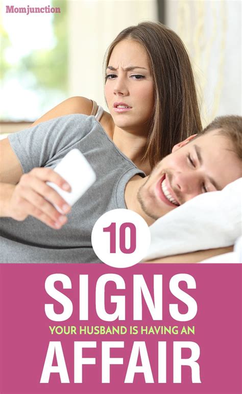10 Signs Your Husband Is Having An Affair Having An Affair Husband