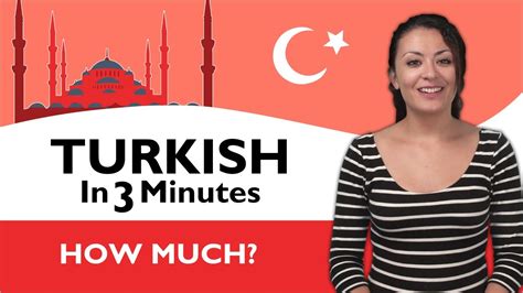 Learn Turkish Turkish In Three Minutes How Much Youtube