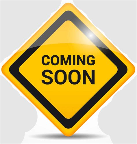 Coming Soon Traffic Sign Architectural Engineering Label Signage