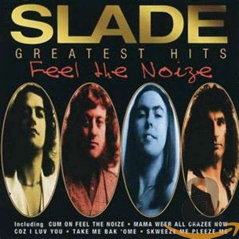 Feel The Noize Greatest Hits Slade Slade Amazonit Musica