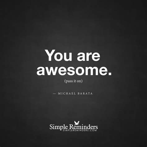 You Are Awesome By Michael Barata Positive Messages Positive