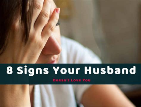 8 Signs Your Husband Doesn T Love You