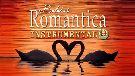 Música Romántica Instrumental Baladas Romanticas Instrumentales Con