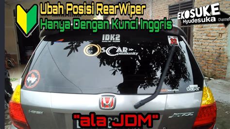 Do you consider anything that's under the hood of your car a mystery? Tutorial Ekosuke!!! - Bikin Rear Wiper Mobil Ala JDM ...