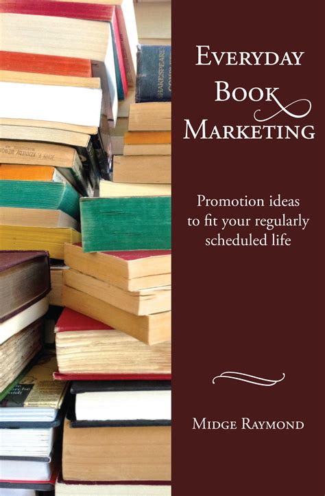 Everyday Book Marketing Promotion Ideas To Fit Your Regularly