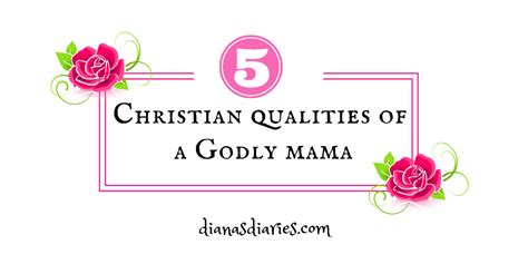 5 Great Qualities Of A Godly Mom