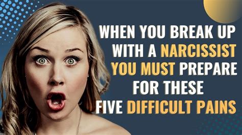 When You Break Up With A Narcissist You Have To Deal With Five Hard Facts Npd Narcissism