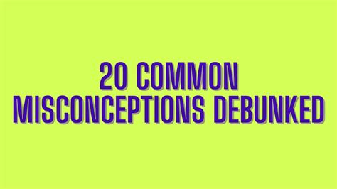 20 Common Misconceptions Debunked Youtube