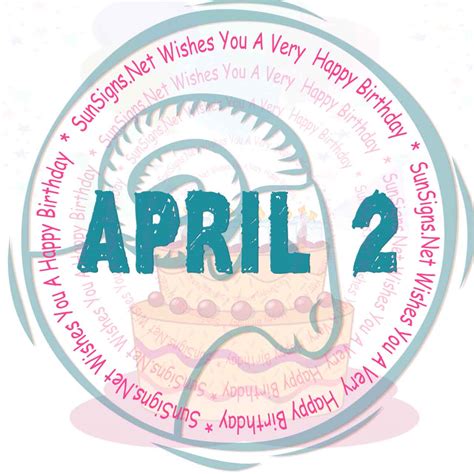 April 2 Zodiac Is Aries Birthdays And Horoscope Sunsignsnet