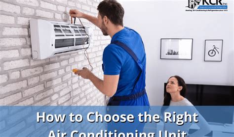 How To Choose The Right Air Conditioning Unit Kcr Inc Blog