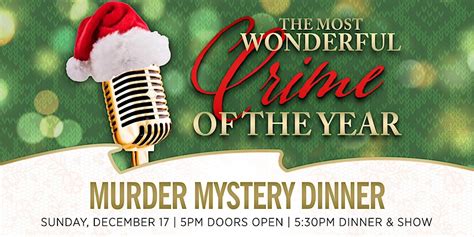 The Most Wonderful Crime Of The Year Murder Mystery Dinner The