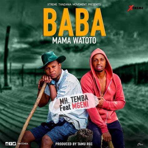 Audio Mh Temba Ft Mgeni Baba Mama Watoto Download Dj Mwanga