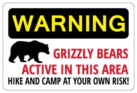Grizzly Bears Active In This Area Warning Funny Novelty Sign Etsy