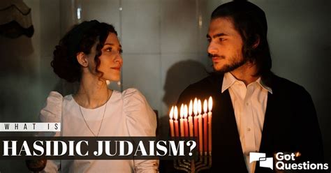 What Is Hasidic Judaism What Do Hasidic Jews Believe Gotquestions Org