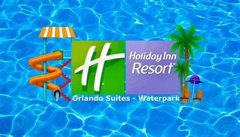 Holiday Inn Resort Orlando Suites Waterpark Orlando Fl