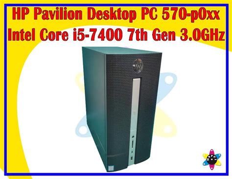 Hp Pavilion Desktop Pc 570 P0xx Desktop Core I5 7400 7th Gen 30ghz 4gb