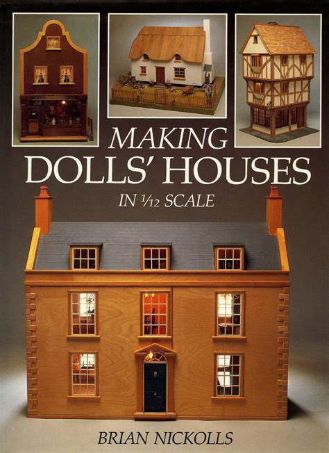 Making Dolls House In 112 Scale By Nickolls Brian 1991
