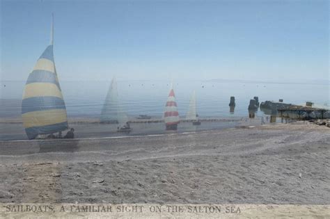 Superimposition Of A Picture Of The Salton Sea Abandoned Shore Now On