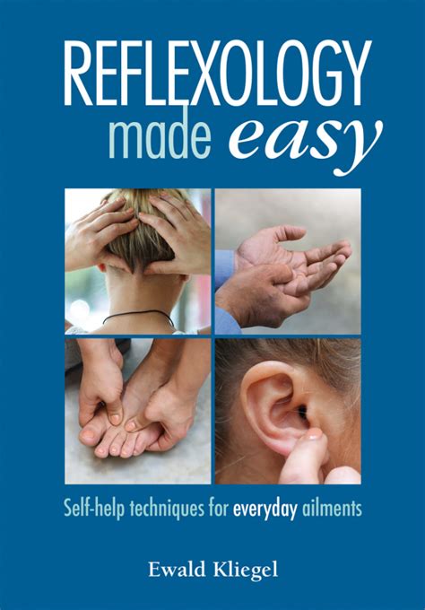 Reflexology Made Easy Self Help Techniques For Everyday Ailments