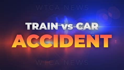 County Police Investigate Car Versus Train Accident Wtca