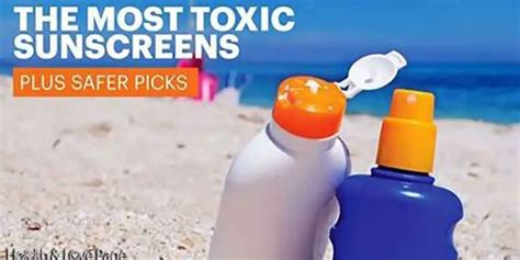 The Most Toxic Sunscreens Plus Safer Ones To Choose