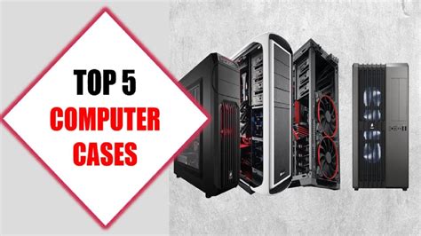 Top 5 Best Computer Cases 2018 Best Computer Case Review By Jumpy