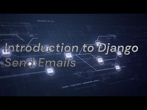 Django Send Emails Mails YouTube