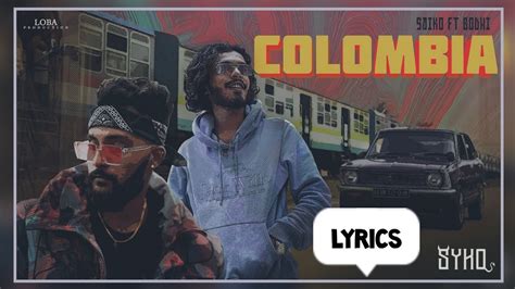 Colombia Syko Ft Bodhi Lyrics Video By S N S Music Youtube