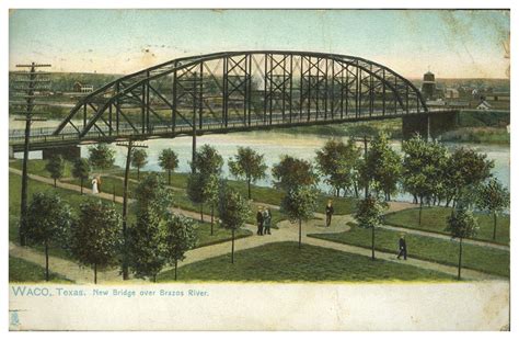 Waco Texas New Bridge Over Brazos River The Portal To Texas History