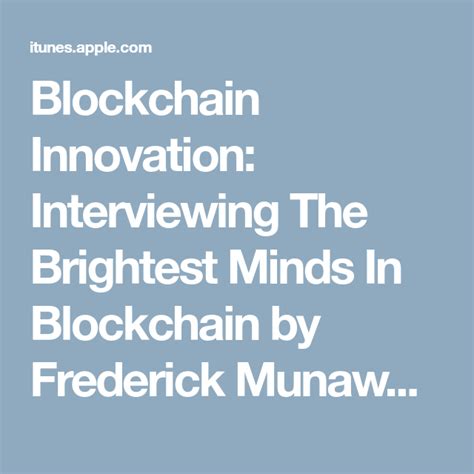Blockchain Innovation Interviewing The Brightest Minds In Blockchain