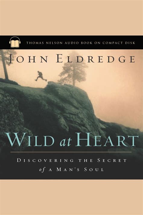 Wild at Heart by John Eldredge - Audiobook - Listen Online