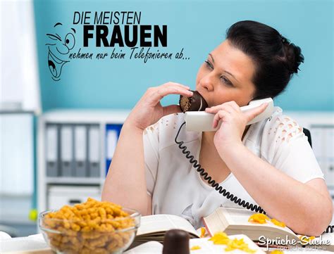 Lustige sprüche gibt es zu jedem thema und anlass. Abnehmen - Lustiger Spruch über Frauen - Sprüche-Suche