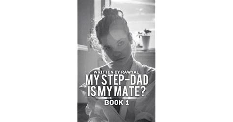 My Step Dad Is My Mate By Rawyal