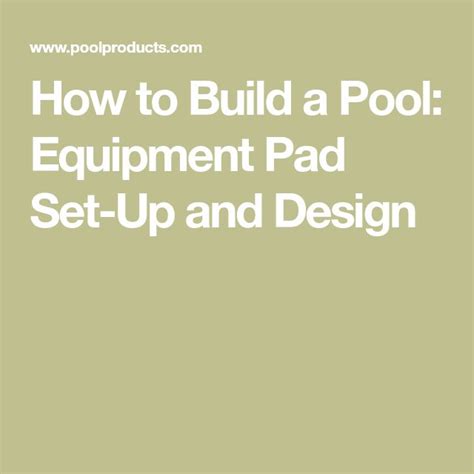 How To Build A Pool Equipment Pad Set Up And Design Intheswim Pool