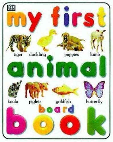 My First Animal Board Book By Dorling Kindersley Publishing Staff And